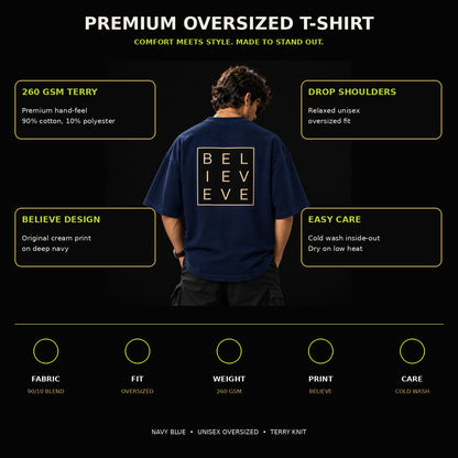 Believe – Navy Blue Premium Terry Oversized T-Shirt